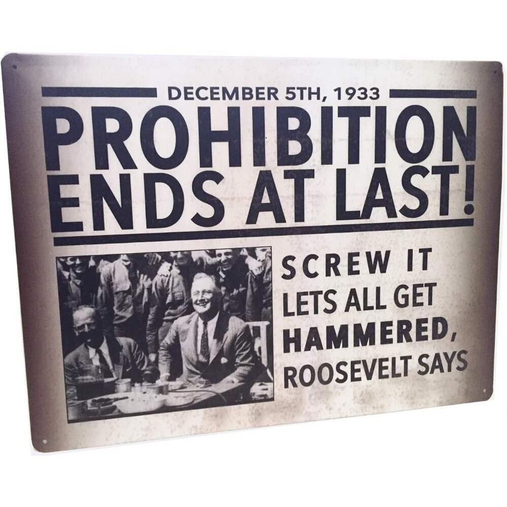 Prohibition Ends at Last 16" x 12" Metal Franklin Roosevelt Bar Man Cave Sign Pu